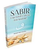 Sabır Tahammül Değil Terakkidir!
