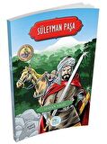 Süleyman Paşa - Şanlı Komutanlar/İz Bırakanlar Serisi