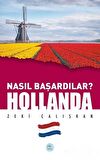 Hollanda - Nasıl Başardılar?