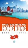 Hong Kong - Nasıl Başardılar?