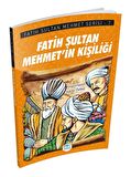 Fatih Sultan Mehmet’in Kişiliği - Fatih Sultan Mehmet Serisi 7