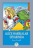 Alice Harikalar Diyarında - Lewis Carroll