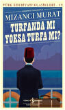 Turfanda mı Yoksa Turfa mı (Günümüz Türkçesiyle) - Türk Edebiyatı Klasikleri