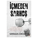 İçmeden Sarhoş