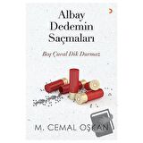 Albay Dedemin Saçmaları
