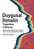 Kitap: Duygusal İhmalin Yaşanmış 5 Hikâyesi