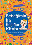 Bebeğimin İlk Keşifler Kitabı / Taşıtlar - Yiyecekler - Zıt Kavramlar / Kolektif