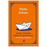 Aşktan, Ölümden Başka Bir Şey Kalmadı
