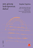 Kitap: Sen Güneş Kokuyorsun Daha!