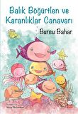 Balık Böğürtlen ve Karanlıklar Canavarı