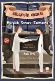Büyük Sınav Zamanı - Bilgelik Okulu