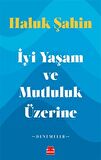İyi Yaşam ve Mutluluk Üzerine