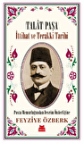 Talat Paşa - İttihat ve Terakki Tarihi
