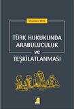 Türk Hukukunda Arabuluculuk ve Teşkilatlanması