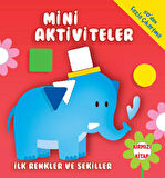 Mini Aktiviteler-İlk Renkler ve Şekiller-(Kırmızı Kitap)