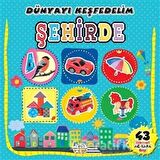 Şehirde - Dünyayı Keşfedelim
