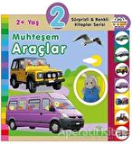 2+ Yaş Muhteşem Araçlar