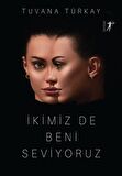 İkimiz de Beni Seviyoruz