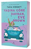 Yaşına Göre Davran, Eve Brown (Karton Kapak) / Talia Hibbert