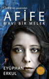 Afife & Mavi Bir Melek / Eyüphan Erkul