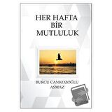 Her Hafta Bir Mutluluk