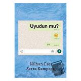Uyudun mu?