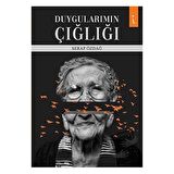 Duygularımın Çığlığı