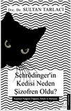 Schrödinger’in Kedisi Neden Şizofren Oldu?