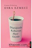 Düştüğünde Kalkarsan Hayat Güzeldir