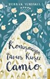 Konuşmayan Tavus Kuşu Camio