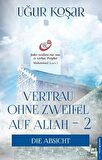 Vertrau Ohne Zweifel Auf Allah 2