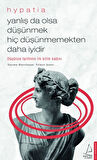 Yanlış Da Olsa Düşünmek Hiç Düşünmemekten Daha İyidir