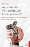 Var mısın ki Yok Olmaktan Korkuyorsun?