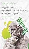 Paracelsus - Sağlıklı Bir Akıl, Efendisinin İradesi Olmadan İçine Girilemeyendir