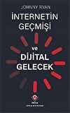İnternetin Geçmişi ve Dijital Gelecek