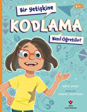 Bir Yetişkine Kodlama Nasıl Öğretilir ?