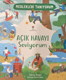 Meslekleri Tanıyorum : Açık Havayı Seviyorum