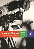 Aksanlı Sinema Sürgüne Ait ve Diyasporal Film Yapımı