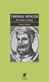 Thomas Münzer - Devrimin Teoloğu / Ernst Bloch