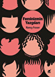 Feminizmin Yazgıları: Devlet Güdümlü Kapitalizmden Neoliberal Krize / Nancy Fraser