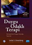 Duygu Odaklı Terapi : Danışanlara Duygu Koçluğu Yapmak