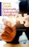 Sonuç Odaklı Sistematik Operasyonel İyileştirme
