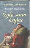 Mecnun Değilsin ki; Leyla Senin Neyine