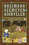 Başımdan Geçmeyen Hikayeler
