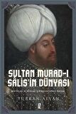 Sultan Murad-ı Salis’in Dünyası