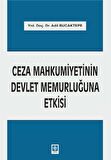 Ceza Mahkumiyetinin Devlet Memurluğuna Etkisi