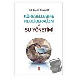 Küreselleşme Neoliberalizm ve Su Yönetimi
