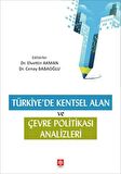 Türkiye'de Kentsel Alan ve Çevresel Politika Analizleri