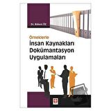 Örneklerle İnsan Kaynakları Dokümantasyon Uygulamaları