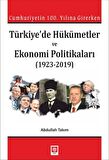 Cumhuriyetin 100. Yılına Girerken Türkiye'de Hükümetler ve Ekonomi Politikaları (1923-2019)
